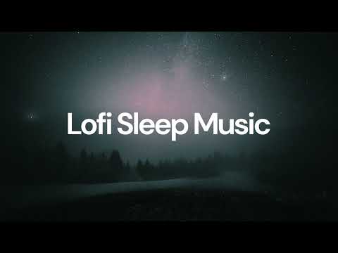 Lofi Sleep Music [soft lofi beats to sleep to]