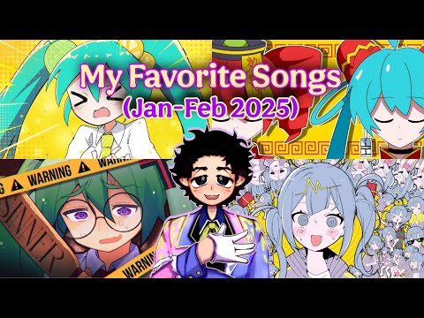 My Favorite Songs (Jan-Feb 2025: Vocaloid)