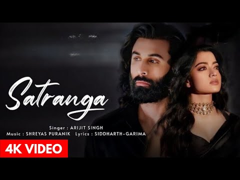 Satranga Animal Movie Song Arijit Singh | Badrang Me Satranga Hai Ye Ishq Re | Ranbir Kapoor