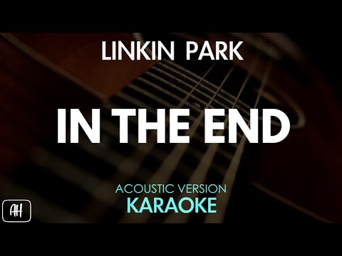 Linkin Park - In The End (Karaoke/  Acoustic Version)