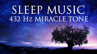 The Best  SLEEP Music | 432hz - Healing Frequency | Deeply Relaxing | Raise Positive Vibrations