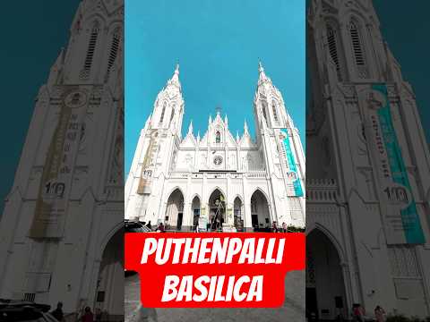 The Hidden Treasure of Puthenpalli Basilica