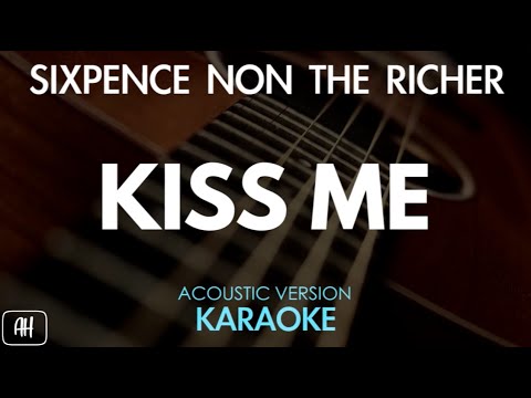 Sixpence Non The Richer - Kiss Me (Karaoke/Acoustic Version)