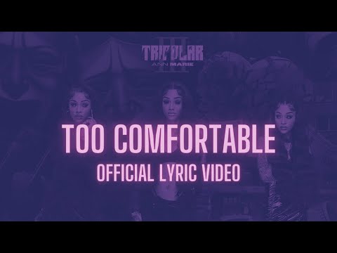 Ann Marie - Too Comfortable [Official Lyric Video]