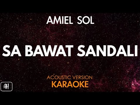 Amiel Sol - Sa Bawat Sandali (Karaoke/Acoustic Cover)