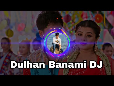 Dulhan Banami DJ Remix #dj #djremix #sambalpuri