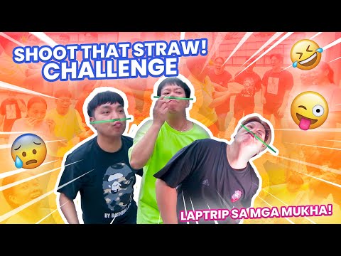 SHOOT THAT STRAW CHALLENGE (LAPTRIP SA MGA MUKHA) | BEKS BATTALION