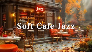 Soft Relaxing Jazz for Study, Work, Focus 🍂 Calm Autumn Scenery and Positive Jazz Music