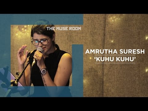 Kuhu Kuhu - Amrutha Suresh & Ralfin - The Muse Room