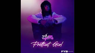 Tyler Watts - "Prettiest Girl" (Produced by XL Eagle)