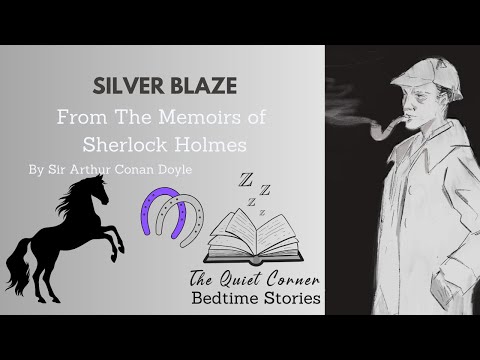 Silver Blaze By Sir Arthur Conan Doyle