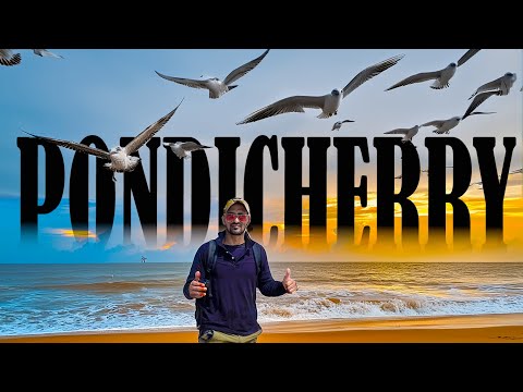 Pondicherry Travel Guide 2024 : Best Beaches, French Quarter, Temples & Hidden Gems| Puducherry Vlog