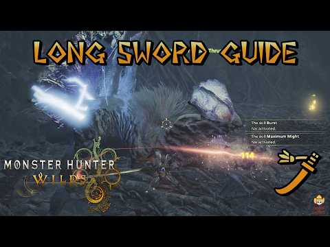 Monster Hunter Wilds - Ultimate Long Sword Guide