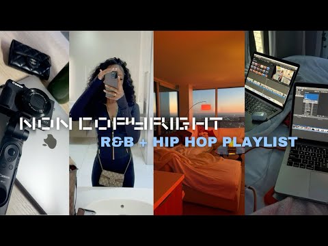 TRENDING R&B + HIP HOP NON COPYRIGHT MUSIC FOR VLOGS | summer walker, latto, drake , pnd, glo, etc 💐