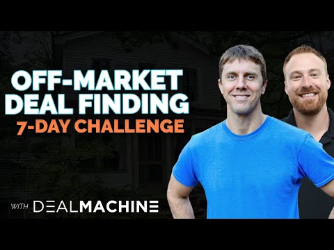 Off-Market Deal Finding 7-Day CHALLENGE!