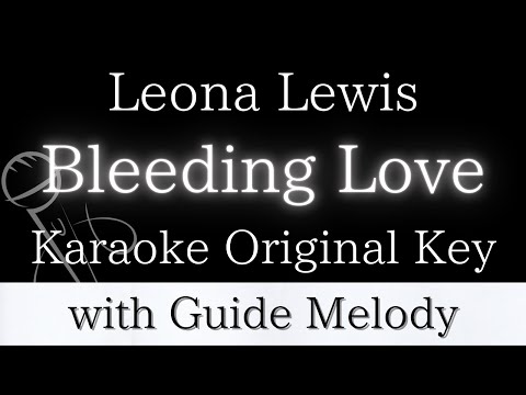 【Karaoke Instrumental】Bleeding Love / Leona Lewis【Original Key】【With Guide Meolody】　