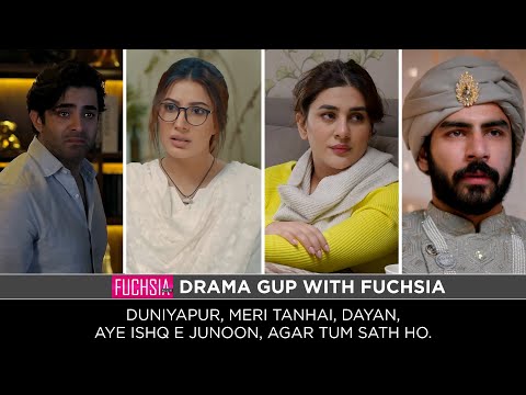 Duniyapur | Aye Ishq e Junoon | Dayan | Agar Tum Sath Ho | Meri Tanhai | Drama Gup with FUCHSIA