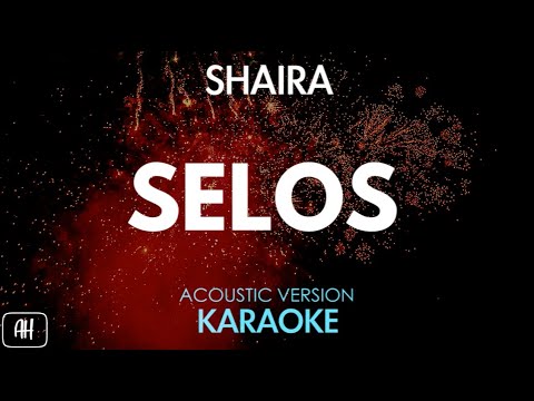 Shaira - Selos (Karaoke/Acoustic Version)