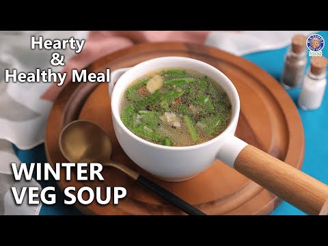 Warm & Easy Winter Vegetable Soup Recipe | Restaurant Style Homemade Soup | Chef Bhumika