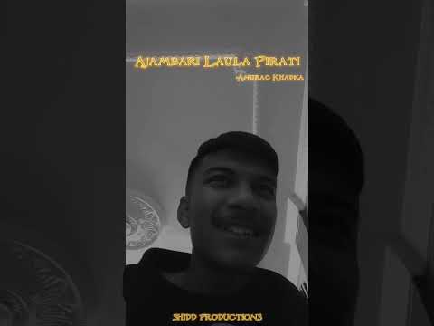 ajambari Laula Pirati - Anurag Khadka l SHIDD PRODUCTIONS