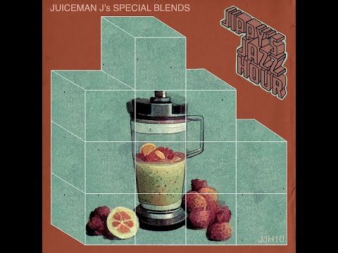 JIPPY'S JAZZ HOUR 10: "JUICEMAN J's SPECIAL BLENDS"