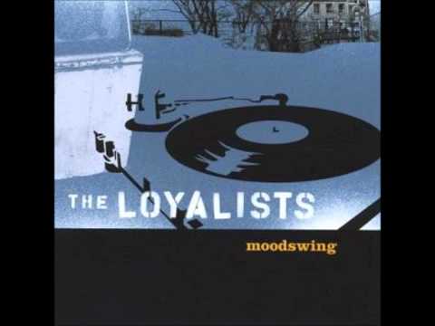 The Loyalists - The Realness