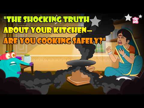 Health Risks of Traditional Cooking Methods | How Clean Cooking Save Lives? | The Dr. Binocs Show