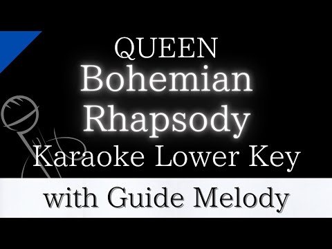 【Karaoke Instrumental】Bohemian Rhapsody / QUEEN【Lower Key】【With Guide Meolody】　