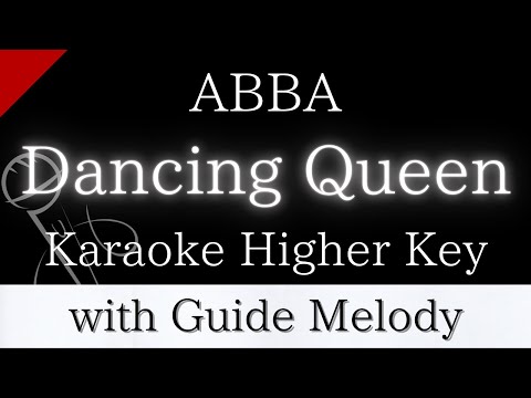 【Karaoke Instrumental】Dancing Queen / ABBA【Higher Key】【With Guide Meolody】　