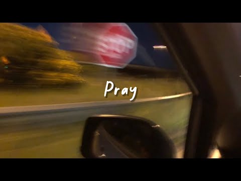 pray (slowed reverb + lyrics)