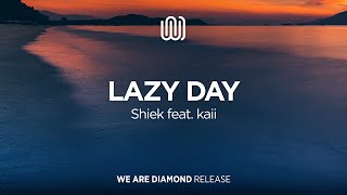 Shiek - Lazy Day (feat. kaii)