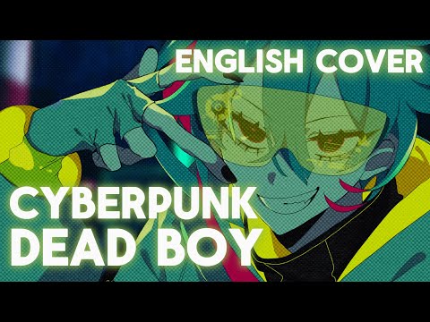 CYBERPUNK DEAD BOY - English Cover【Chai!】サイバーパンクデッドボーイ