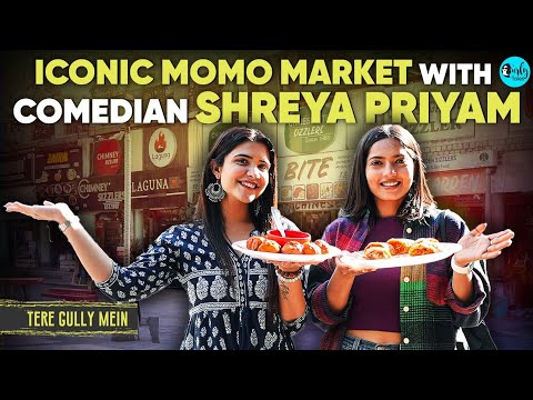 Finding Best Momo In Delhi's Momo Market With Comedian Shreya Priyam Roy | Ep 96 | Curly Tales