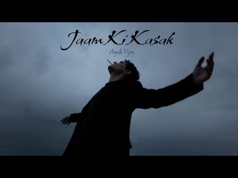 Jaam Ki Kasak | Official Song | Ayush Vijay