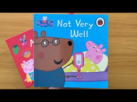 08. Not Very Well: Read Aloud Amazing Peppa Pig Collection Storybook for Children and Toddlers