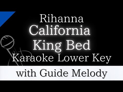 【Karaoke Instrumental】California King Bed / Rihanna【Lower Key】【With Guide Meolody】　