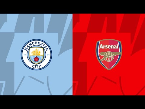 ⚪🔵MANCHESTER CITY X ARSENAL FC🔴⚪