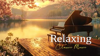 Classical music relaxes the soul and heart - Mozart, Chopin, Beethoven, Bach, Tchaikovsky 🎧🎧