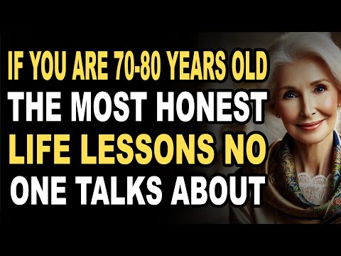 The Most Honest Life Lessons No One Talks About | Advice From Old People