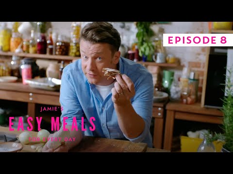 Jamie Oliver's Easy Meals for Every Day | Episode 8