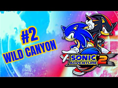 🔵SONIC ADVENTURE 2 BATTLE🔴 🔰WILD CANYON🔰 #2