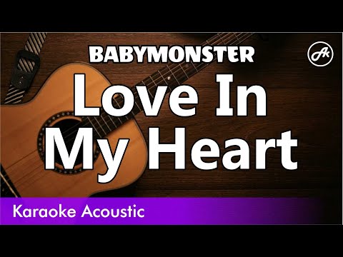 BABYMONSTER - Love In My Heart (SLOW acoustic karaoke)