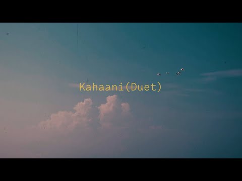 Kahaani (Duet) feat. Pavithra Chari - Lyric Video