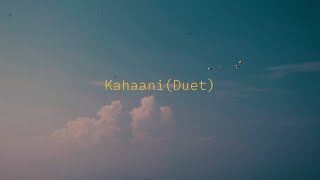 Kahaani (Duet) feat. Pavithra Chari - Lyric Video