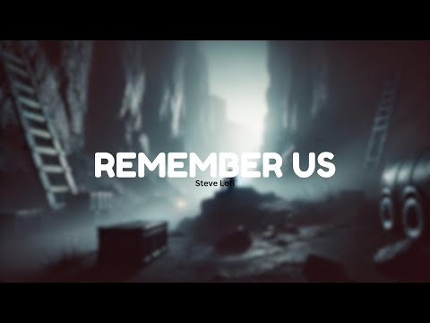 Remember Us - Steve