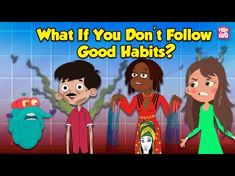 Bad Habits You Need To Stay Away From | What if You Don't follow Good Habits? | Dr. Binocs Show