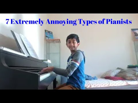 7 Annoying Types of Pianists (10 Subscriber Special I guess)