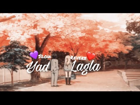 Yad Lagla -Ajay Gogavale (Slowed And Smoothed) 💫🤍