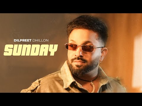 Sunday (Official Audio) | Dilpreet Dhillon | New Punjabi Songs 2025 | Latest Punjabi Songs 2025