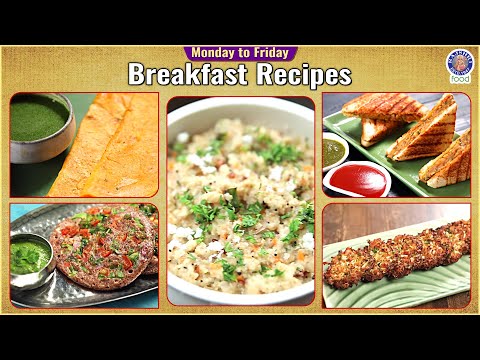 Monday To Friday : Breakfast Recipes | 5 Quick & Easy To Make Breakfast Recipes | Healthy Breakfast